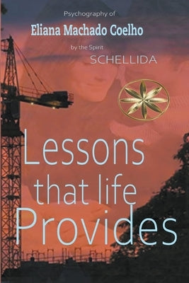 Lessons that Life Provides by Schellida, The Spirit