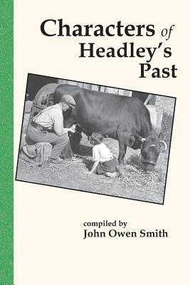 Characters of Headley's Past by Smith, John Owen