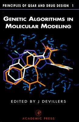 Genetic Algorithms in Molecular Modeling by Devillers, James