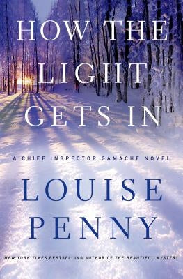 How the Light Gets in by Penny, Louise