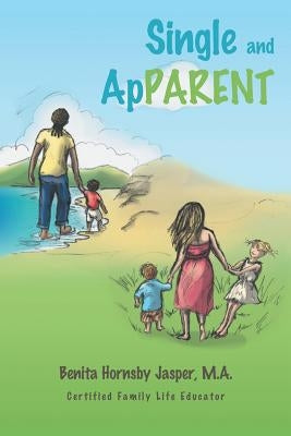 Single and Apparent by Jasper, M. a. Benita Hornsby