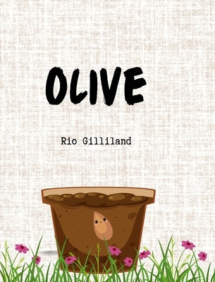 Olive by Gilliland, Rio