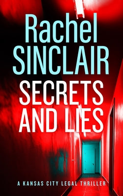Secrets and Lies: A Damien Harrington Legal Thriller 5 by Sinclair, Rachel