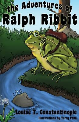The Adventures of Ralph Ribbit by Constantinople, Louise T.