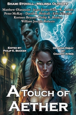 A Touch of Aether: An Urban Fantasy Anthology by Roberts, William Joseph