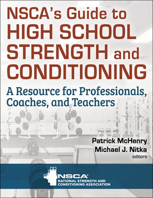Nsca's Guide to High School Strength and Conditioning by Nsca -National Strength & Conditioning A
