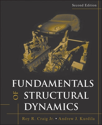 Fundamentals of Structural Dynamics by Craig, Roy R.