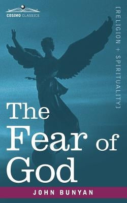 The Fear of God by Bunyan, John