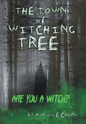 The Town of Witching Tree by Chirico, Andrew E.