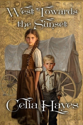 West Towards the Sunset by Hayes, Celia D.