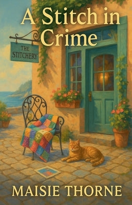 A Stitch in Crime by Thorne, Maisie