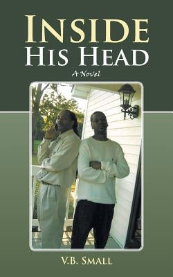 Inside His Head by Small, V. B.