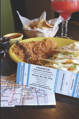 A Grateful Life: The life story of a husband, father, and taco loving dead head by Powell, Tom, Jr.