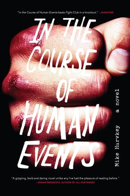 In the Course of Human Events by Harvkey, Mike