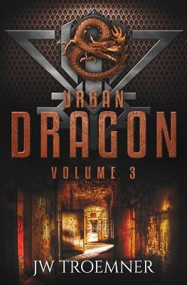 Urban Dragon Volume 3 by Troemner, J. W.