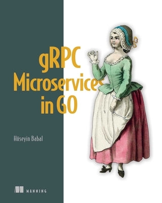 Grpc Microservices in Go by Babal, Hüseyin