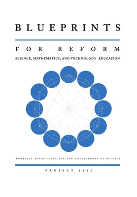 Blueprints for Reform: Science, Mathematics, and Technology Education by American Association for the Advancement