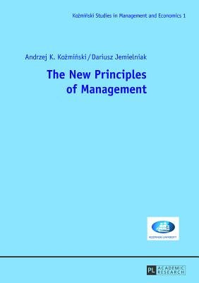 The New Principles of Management by Kozminski, Andrzej