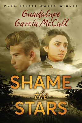 Shame the Stars (Shame the Stars #1) by McCall, Guadalupe García