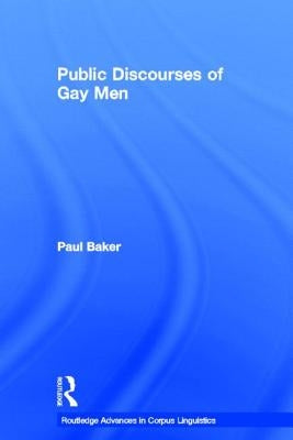 Public Discourses of Gay Men by Baker, Paul
