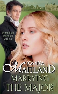 Marrying the Major by Maitland, Joanna