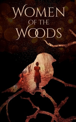 Women of the Woods by Rajotte, Mary
