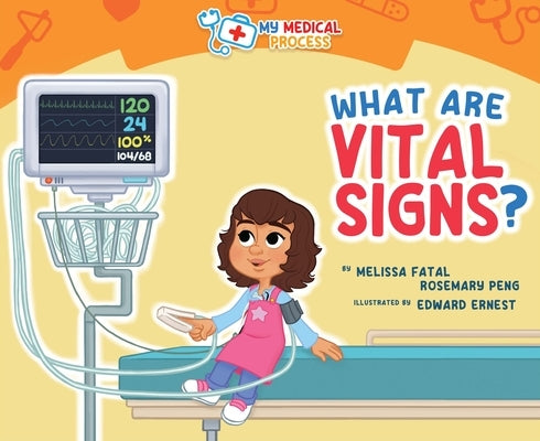 What Are Vital Signs by Fatal, Melissa