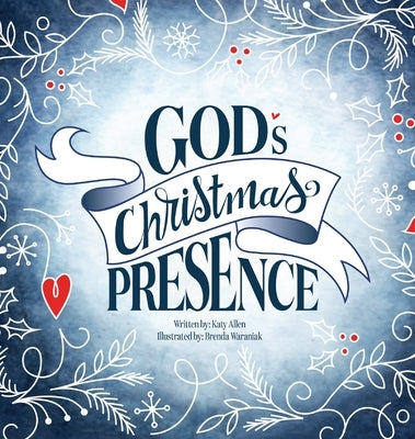 God's Christmas Presence by Allen, Katy