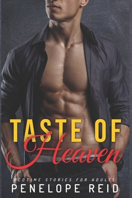 Taste Of Heaven: Bedtime Stories For Adults by Reid, Penelope