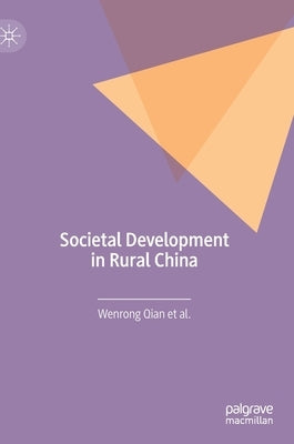Societal Development in Rural China by Qian, Wenrong