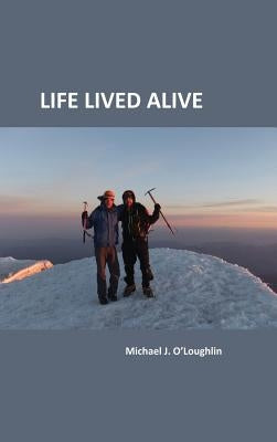 Life Lived Alive by O'Loughlin, Michael J.