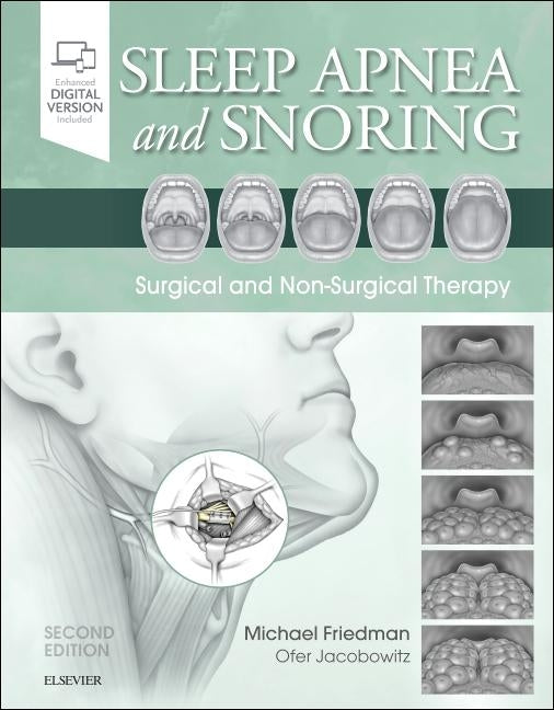 Sleep Apnea and Snoring: Surgical and Non-Surgical Therapy by Friedman, Michael