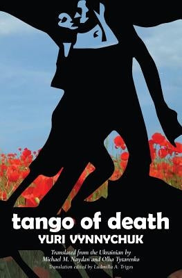 Tango of Death by Vynnychuk, Yuri
