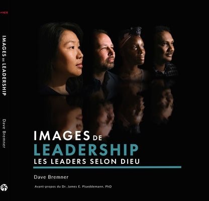 Images of Leadership (French): Biblical Portraits of Godly Leaders by Bremner, David