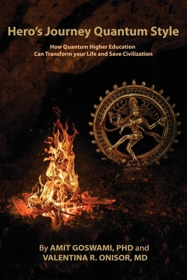 Hero's Journey Quantum Style by Goswami, Amit