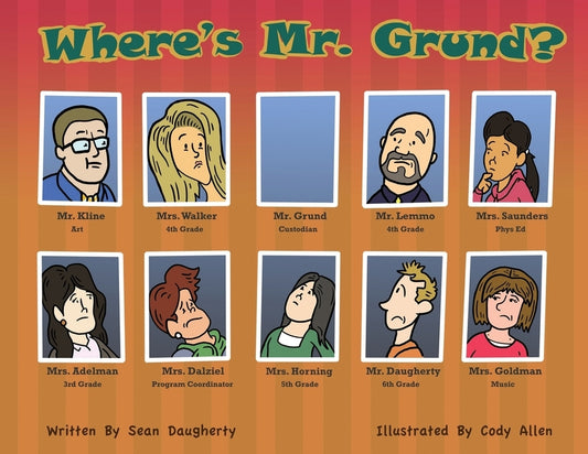 Where's Mr. Grund? by Daugherty, Sean