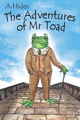 The Adventure of Mr Toad by Hides, A. J.