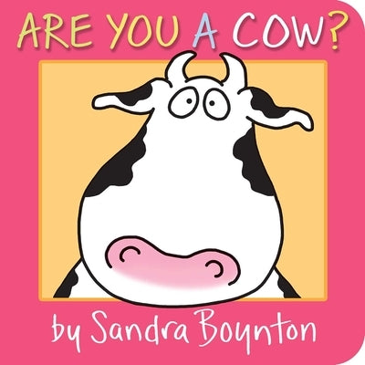 Are You a Cow? by Boynton, Sandra