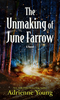 The Unmaking of June Farrow by Young, Adrienne