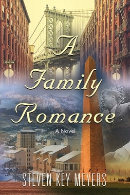 A Family Romance by Meyers, Steven Key