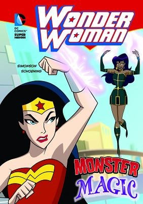 Wonder Woman: Monster Magic by Simonson, Louise