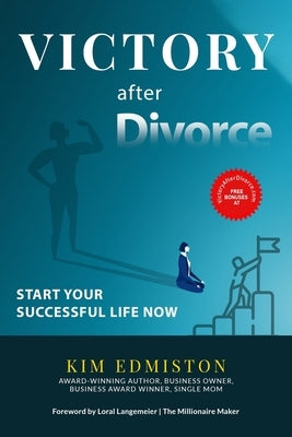 Victory after Divorce: Start Your Successful Life NOW by Langemeier, Loral