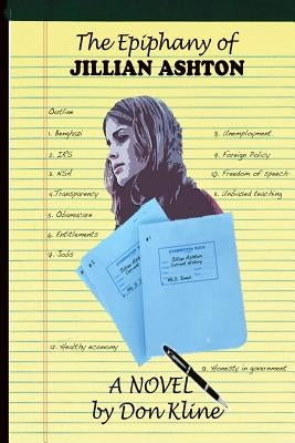 The Epiphany Of Jillian Ashton: A Young Girl's Dilemma: Acceptance of Truth or Denial of Lies by Kline, Don
