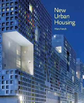 New Urban Housing by French, Hilary