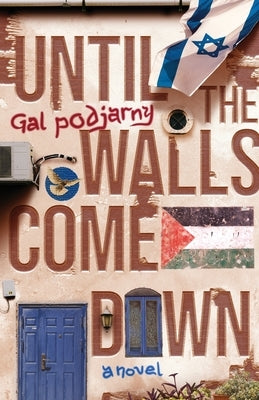 Until the Walls Come Down by Podjarny, Gal