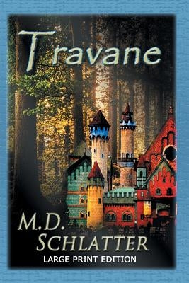 Travane: Large Print Edition by Schlatter