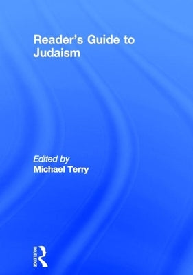 Reader's Guide to Judaism by Terry, Michael