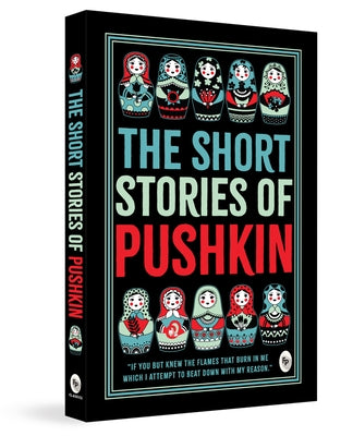 The Short Stories of Pushkin by Pushkin, Alexander