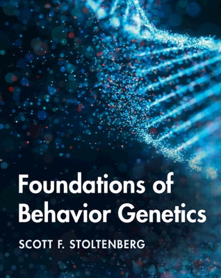 Foundations of Behavior Genetics by Stoltenberg, Scott F.