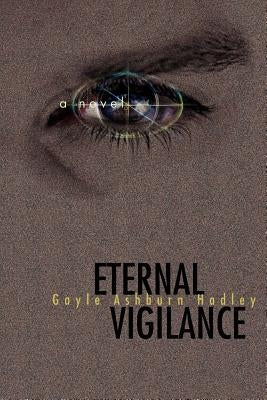 Eternal Vigilance by Hadley, Gayle Ashburn